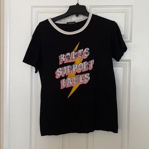 Babes Support Babes Tee